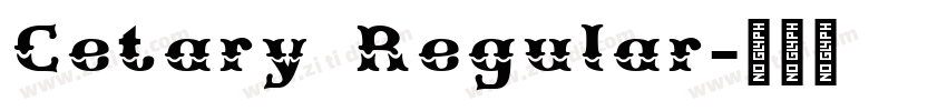 Cetary Regular字体转换 Cetary Regular字体转换